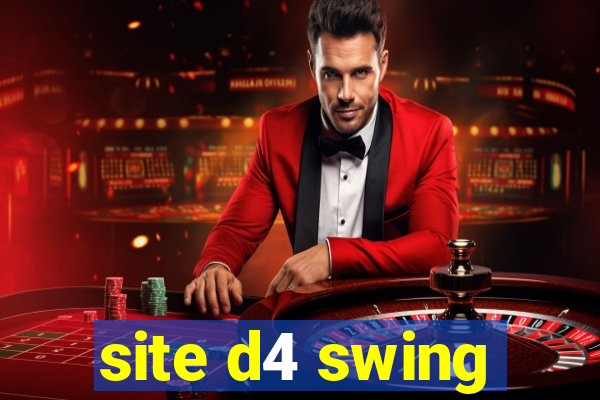 site d4 swing